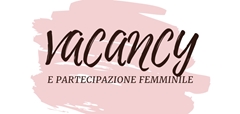 Alcune riflessioni su "Vacancy e partecipazione femminile"