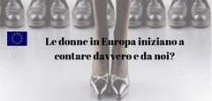  Le donne in Europa iniziano a contare davvero e da noi?  