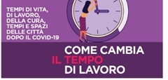 Tempi di vita, di lavoro, della cura, tempi e spazi delle città dopo COVID-19