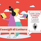 Consigli di lettura: "Come usare le parole giuste in qualsiasi occasione" di Samuele Briatore Consigli di lettura: "Come usare le parole giuste in qualsiasi occasione" di Samuele Briatore