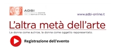 Registrazione evento ADBI: L'Altra metà dell'Arte' del 7 Ottobre 2023, Teatro Salone Margherita