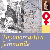 Toponomastica femminile Toponomastica femminile