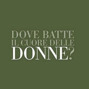 Dove batte il cuore delle donne? - A. Sarlo, F. Zajczyk