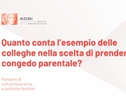 Quanto conta l’esempio delle colleghe nella scelta di prendere il congedo parentale?