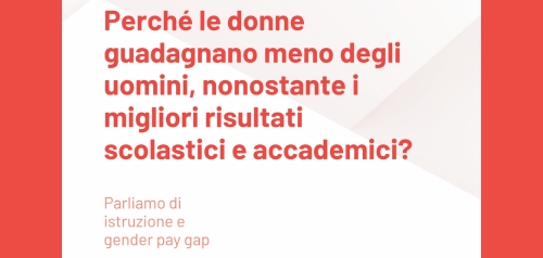 Perché le donne guadagnano meno degli uomini già all’inizio della carriera, nonostante migliori risultati scolastici e accademici?