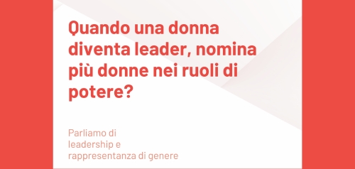 Quando una donna diventa leader, nomina più donne nei ruoli di potere?